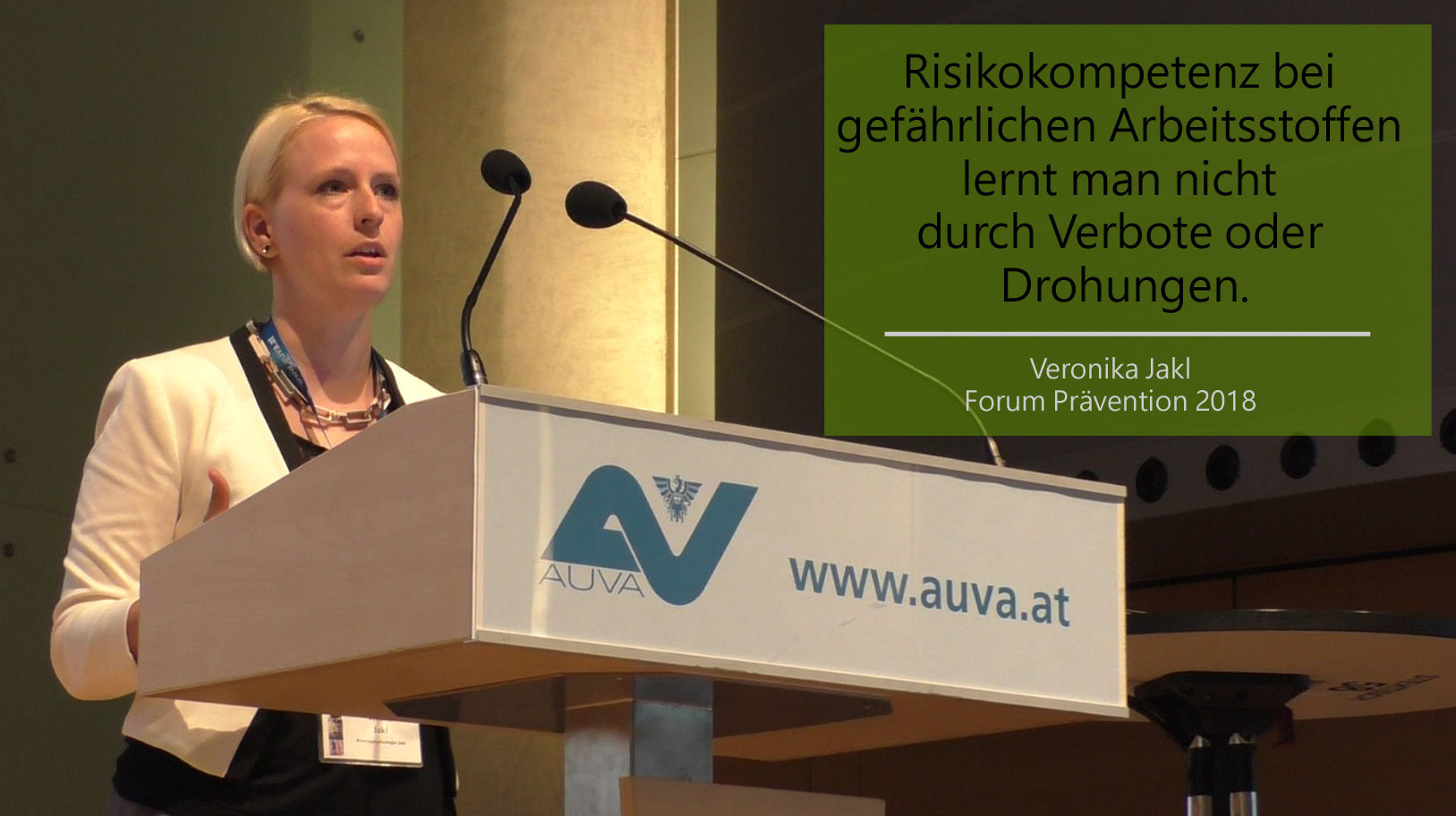 Risikokompetenz bei gefährlichen Arbeitsstoffen lernt man nicht durch Verbote oder Drohungen. Veronika Jakl beim Forum Prävention.